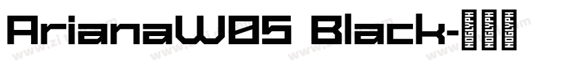 ArianaW05 Black字体转换